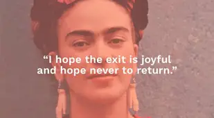 Famous Last Words Of Frida Kahlo