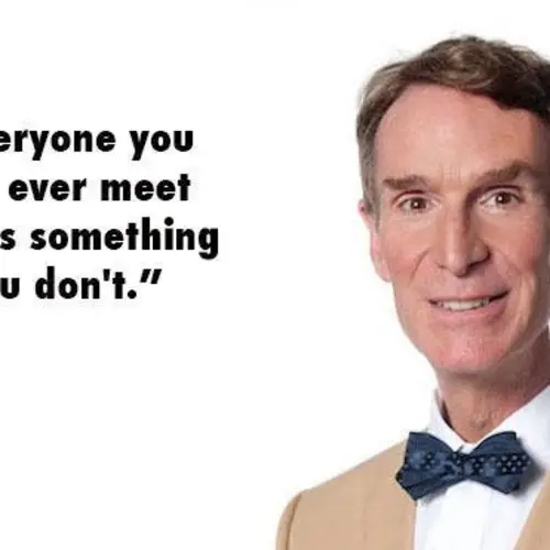 The 21 Most Inspirational Bill Nye Quotes