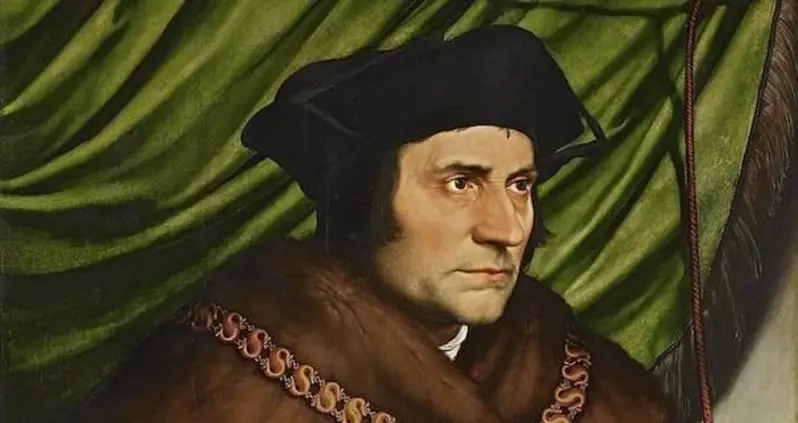 How Thomas More Went From The King’s Trusted Advisor To Having No Head