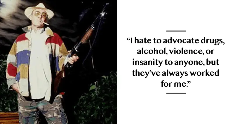 The Good Doctor Is In: 34 Quotes From Hunter S. Thompson That Are Just What You Needed Today