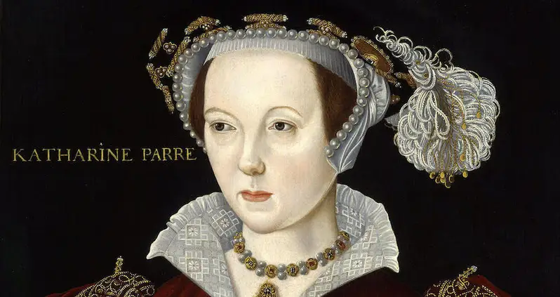 How Catherine Parr Survived Her Marriage To King Henry VIII