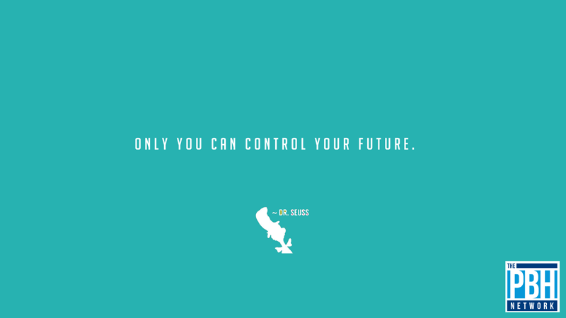Only You Can Control Your Future