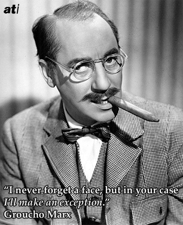 Groucho Marx Never Forgets A Face