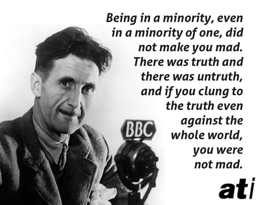 25 George Orwell Quotes On Power, Politics And The Future Of Mankind