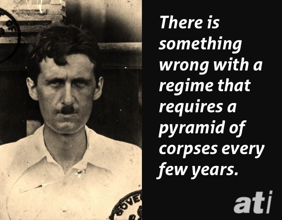 25 George Orwell Quotes On Power Politics And The Future Of Mankind