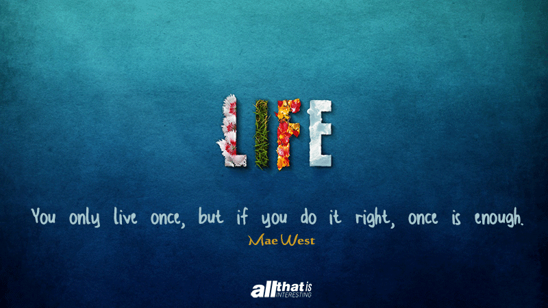You Only Live Once