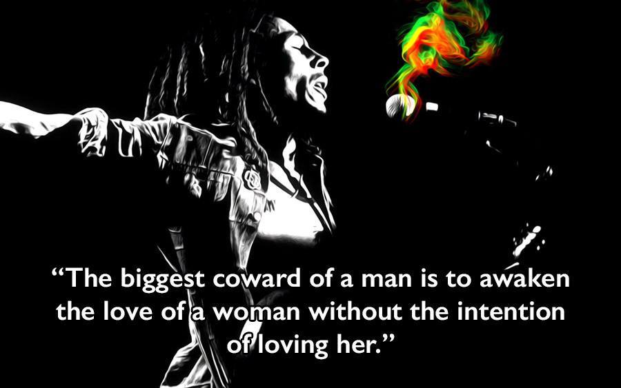 bob marley quotes about men