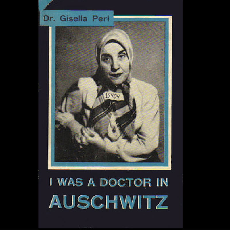 Gisella Perl Memoir