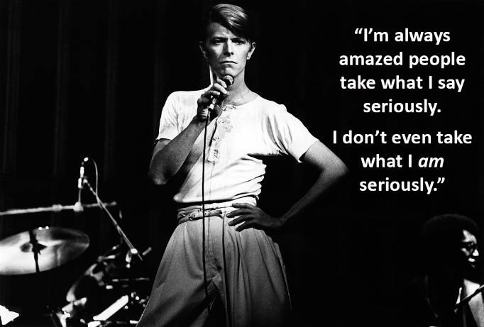 Bowie Seriously Quote