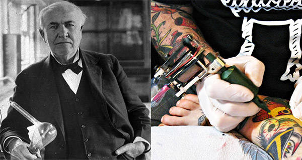 Weird That Thomas Edison Kind Of Invented The Tattoo Gun, No?