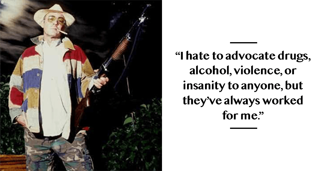 Hunter S Thompson Quotes That Are Better Than Sex 