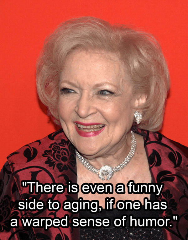 27 Of The Best Betty White Quotes On Life Love And Sex 