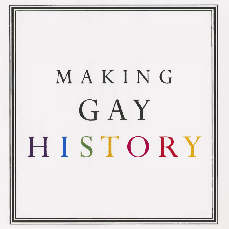 Making Gay History Podcast